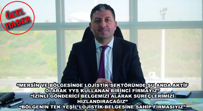 Mersin ve Bölgesinde Lojistik Sektöründe Şu Anda Aktif Olarak YYS Kullanan Birinci Firmayız