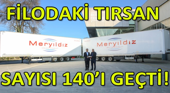 Meryıldız Lojistik, Tekstil Taşımacılığında 'Tırsan' Dedi