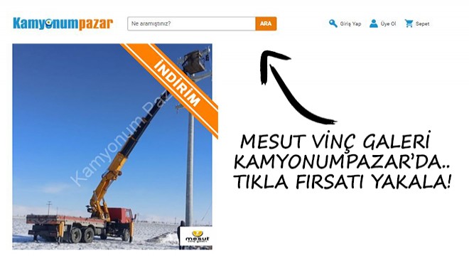 Mesut Vinç Galeri Kamyonumpazar'da.. Tıkla Fırsatı Yakala!
