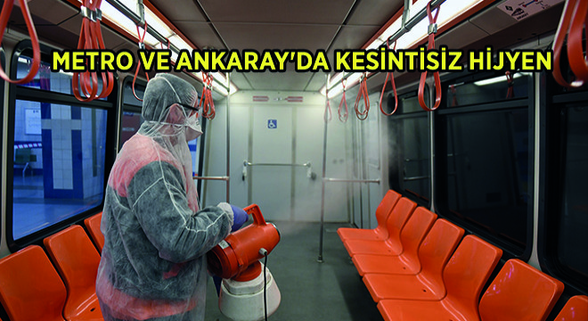 Metro ve Ankaray'da Kesintisiz Hijyen