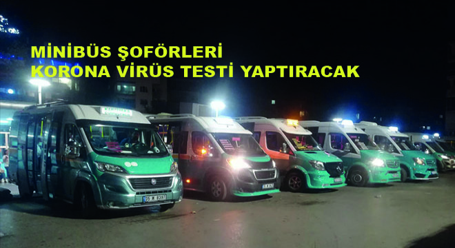 Minibüs Şoförleri Korona Virüs Testi Yaptıracak
