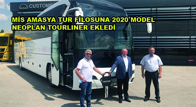 Mis Amasya Tur Filosuna 2020 Model Neoplan Tourliner Ekledi