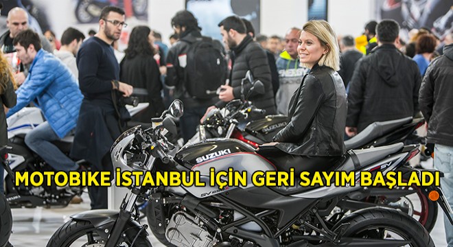 Motobike İstanbul'da Geri Sayım Başladı