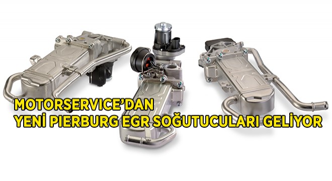 Motorservice, Üç Yeni Pierburg EGR Soğutucu Modülünü Piyasaya Çıkartıyor