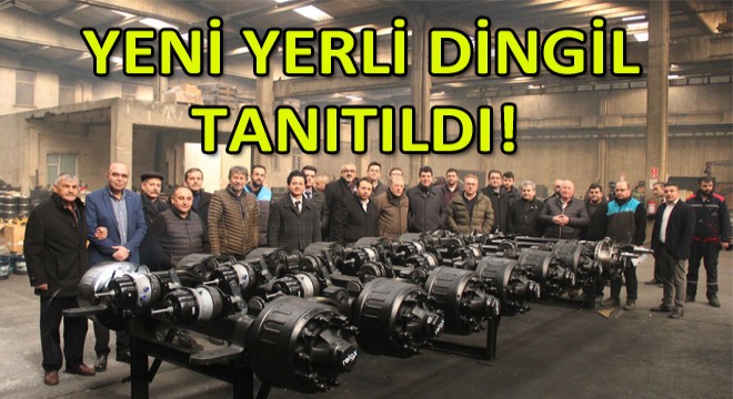 Muammer Pırlanta Dingil, Yeni Yerli Dingilini Treylercilere Tanıttı