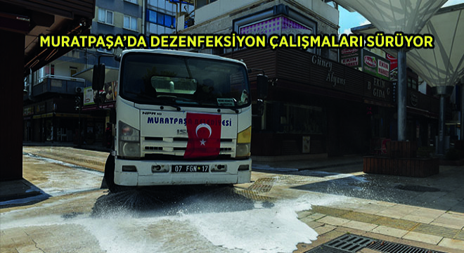 Muratpaşa'da Dezenfeksiyon Çalışmaları Sürüyor