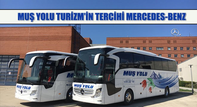 Muş Yolu Turizm'in Tercihi Mercedes-Benz Marka Otobüslerle Genişletiyor