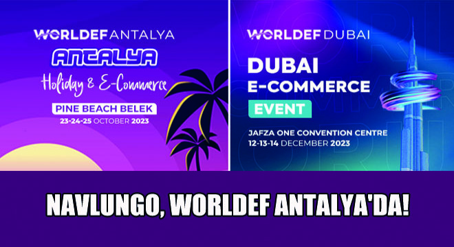 Navlungo, WORLDEF Antalya'da E-Ticaretin Geleceğini Şekillendirmeye Hazır!