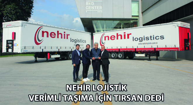 Nehir Lojistik Verimli Taşıma için Tırsan Dedi