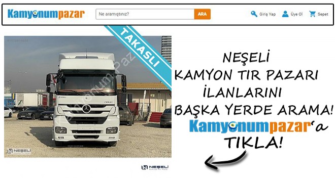 Neşeli Kamyon Tır Pazarı İlanlarını Başka Yerde Arama! Kamyonumpazar'a tıkla
