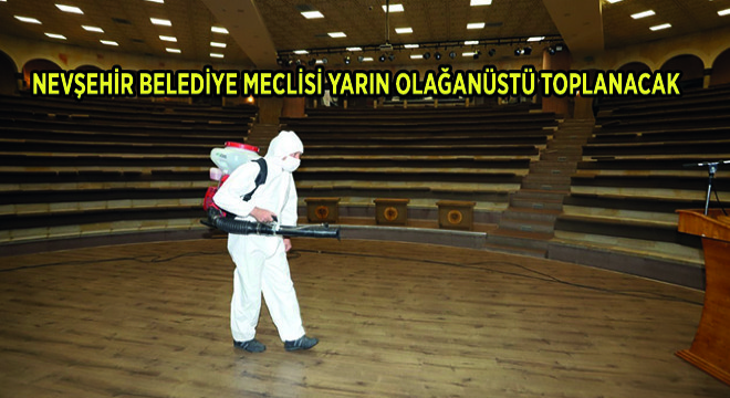 Nevşehir Belediye Meclisi Yarın Olağanüstü Toplanacak