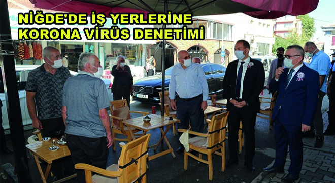 Niğde'de İş Yerlerine Korona Virüs Denetimi