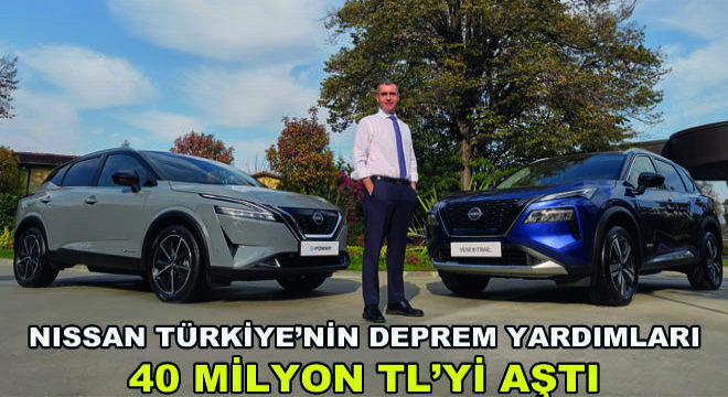 Nissan Türkiye'nin Deprem Yardımları 40 Milyon TL'yi Aştı