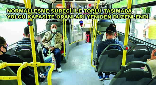 Normalleşme Süreci ile Toplu Taşımada Yolcu Kapasite Oranları Yeniden Düzenlendi