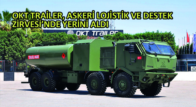 OKT Trailer, Askeri Lojistik ve Destek Zirvesi’nde Yerini Aldı