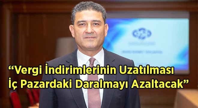 OSD'den ÖTV ve KDV İndirimi Açıklaması!