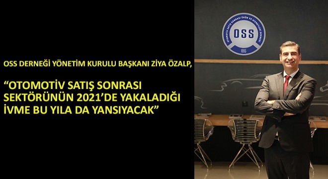 OSS Derneği Yönetim Kurulu Başkanı Ziya Özalp, 