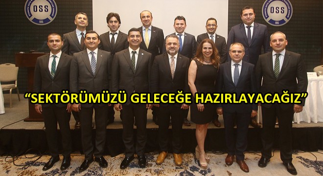 OSS Yönetim Kurulu'nda Yeni Görev Dağılımı!