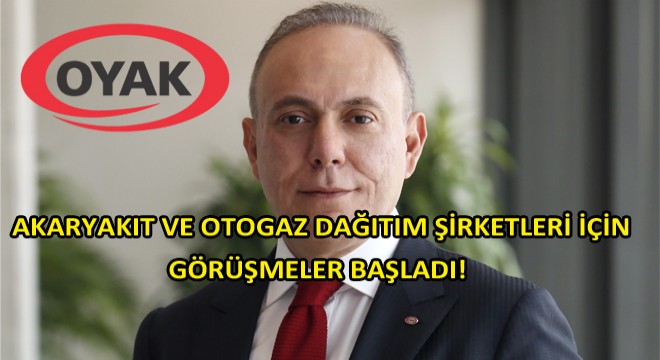 OYAK, Akaryakıt ve Otogaz Dağıtım Şirketleri için Demirören Holding ile Görüşmelere Başladı