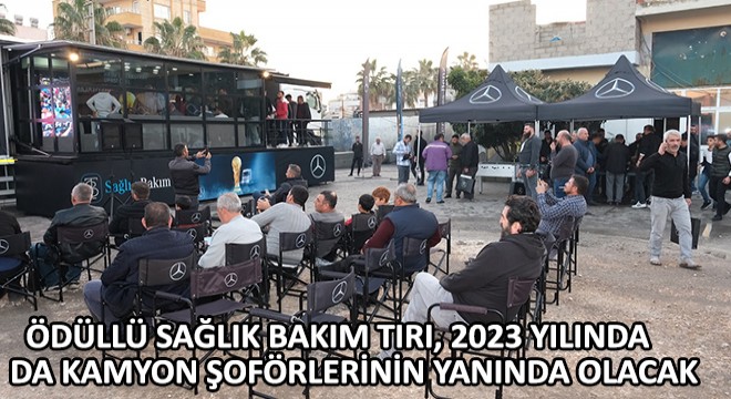 Ödüllü Sağlık Bakım Tırı, 2023 Yılında da Kamyon Şoförlerinin Yanında Olacak