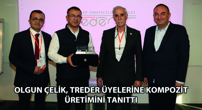 Olgun Çelik, TREDER Üyelerine Kompozit Üretimini Tanıttı