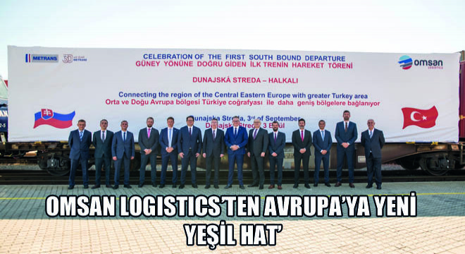 Omsan Logistics’ten Avrupa’ya Yeni ‘Yeşil Hat’