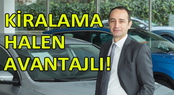Operasyonel Kiralama, Satın Almaya Göre Avantajlarını Koruyor!