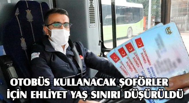 Otobüs Kullanacak Şoförler İçin Ehliyet Yaş Sınırı 24'e Düşürüldü
