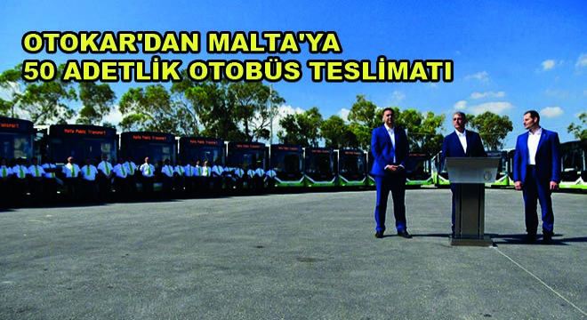 Otokar'dan Malta'ya 50 Adetlik Otobüs Teslimatı