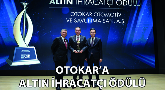 Otokar'a Altın İhracatçı Ödülü