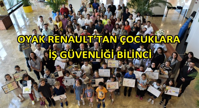 Oyak Renault, Çocuklar Arası İş Güvenliği Afiş Yarışması'nı Düzenledi