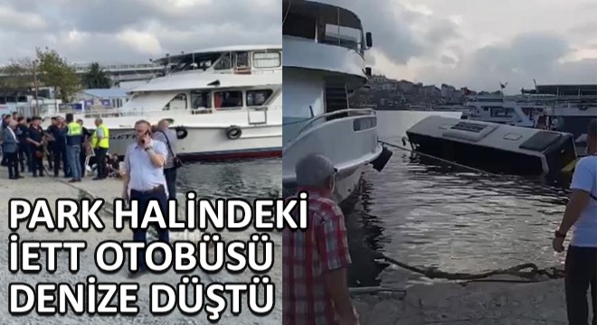 Park Halindeki İETT Otobüsü Denize Düştü