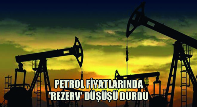 Petrol Fiyatlarında 'Rezerv' Düşüşü Durdu