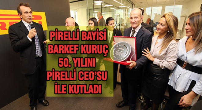 Pirelli Ceo'su Bayisinin 50.Yılını Kutladı