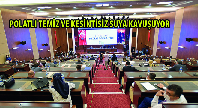 Polatlı Temiz  ve Kesintisiz Suya Kavuşuyor