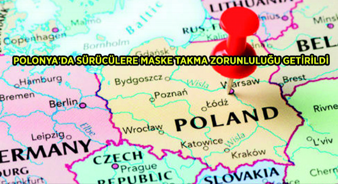 Polonya'da Sürücülere Maske Takma Zorunluluğu Getirildi