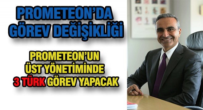Prometeon'da 3 Türk Görev Yapıyor