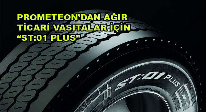 Prometeon’dan Ağır Ticari Vasıtalar İçin ST:01 Plus