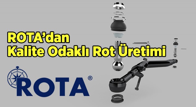 ROTA Kalite Odaklı Rot Üretimini Video ile Anlatıyor