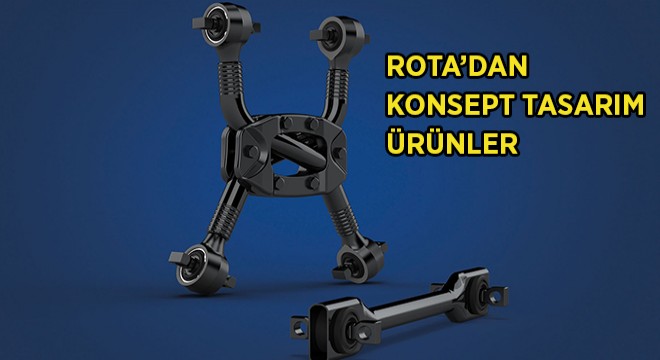 ROTA'nın Konsept Ürünleri Yenilikçi Vizyonunu da Temsil Ediyor