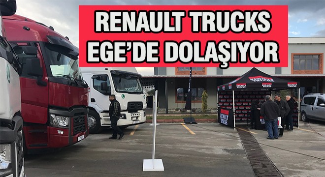 Renault Trucks, Ege'yi Geziyor