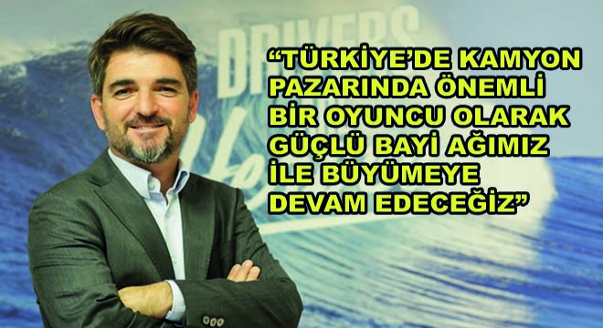 Renault Trucks Türkiye Başkanı Sebastien Delepine;