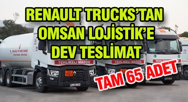 Renault Trucks'tan Omsan Lojistik'e Teslimat