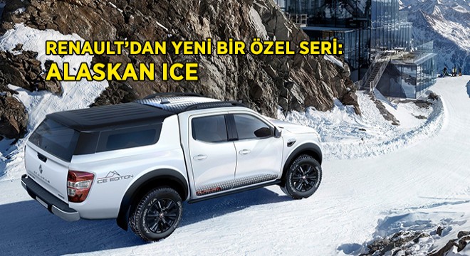 Renault’dan Yeni Özel Seri: Alaskan Ice