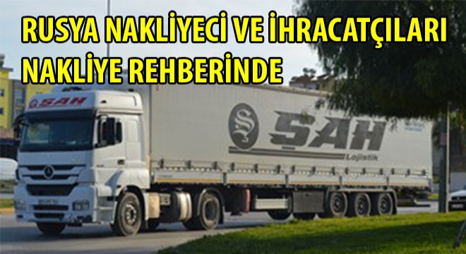 Rusya Nakliyeci ve İhracatçıları Nakliye Rehberinde