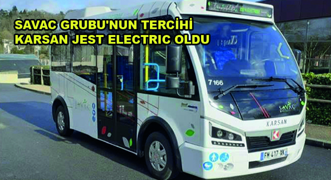 SAVAC Grubu'nun Tercihi Karsan Jest Electric