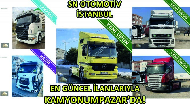 SN Otomotiv ve Taşımacılık İstanbul'dan Uygun Fiyatlı Güncel İlanlar!