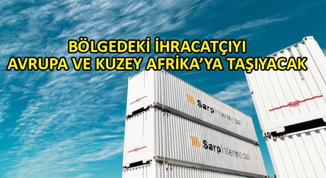 Sarp Intermodal, Yurt İçi Yatırımlarına Devam Ediyor