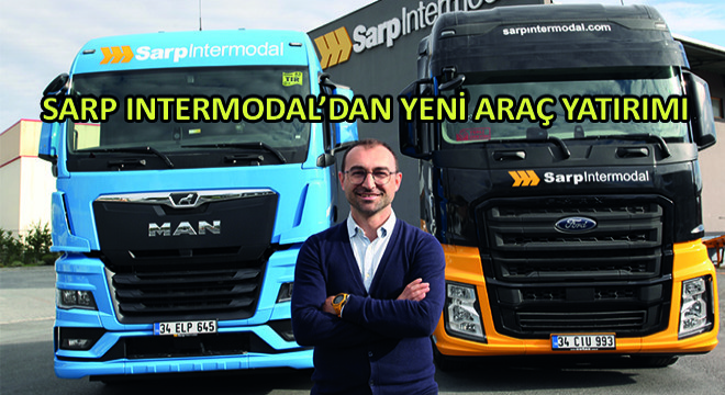 Sarp Intermodal'dan Yeni Araç Yatırımı