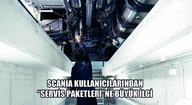 Scania Kullanıcılarından Servis Paketlerine Büyük İlgi